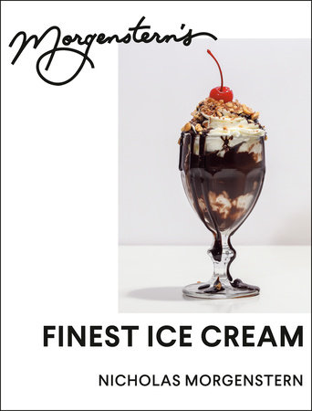Morgenstern's Finest Ice Cream by Nicholas Morgenstern
